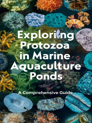 cover image of Exploring Protozoa in Marine Aquaculture Ponds